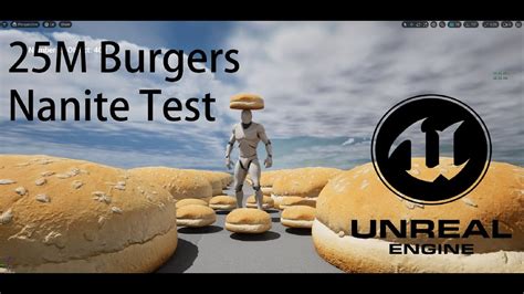 unreal burger|Unreal Engine 5 25,000,000 Burgers Nanite test with low.